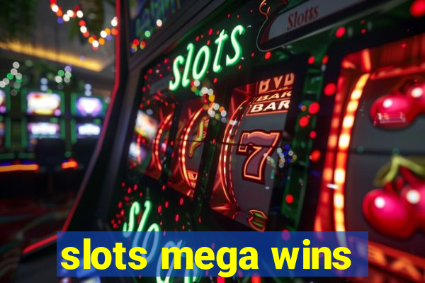 slots mega wins