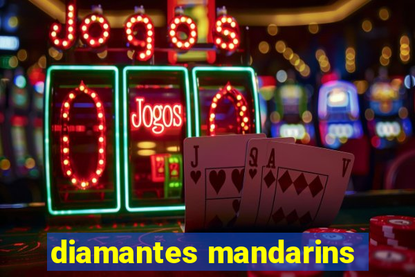 diamantes mandarins