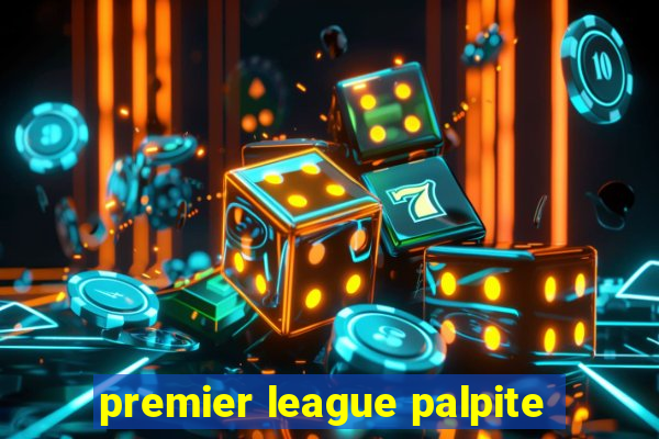 premier league palpite