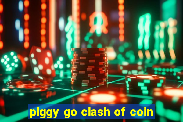 piggy go clash of coin