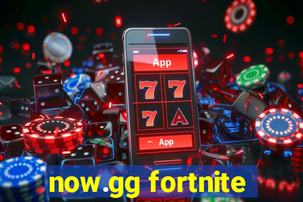 now.gg fortnite