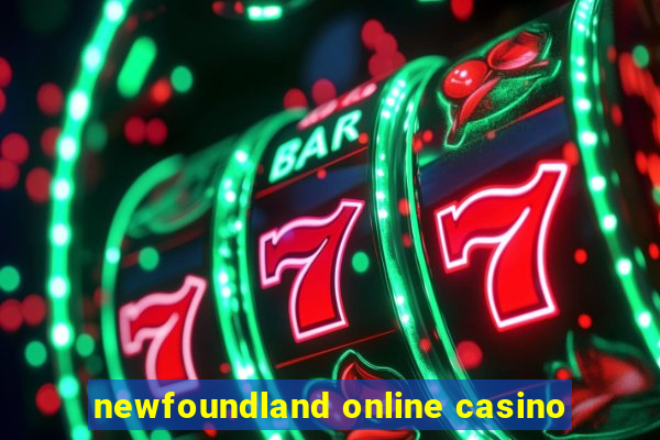 newfoundland online casino