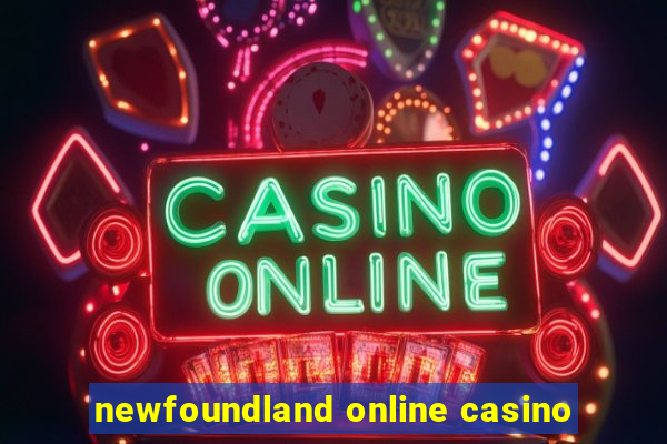 newfoundland online casino