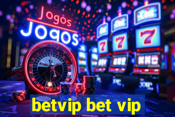 betvip bet vip