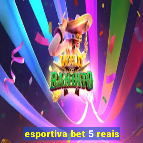 esportiva bet 5 reais