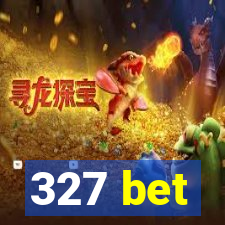 327 bet