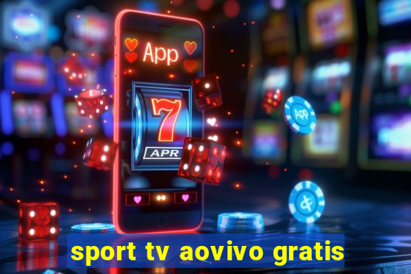 sport tv aovivo gratis