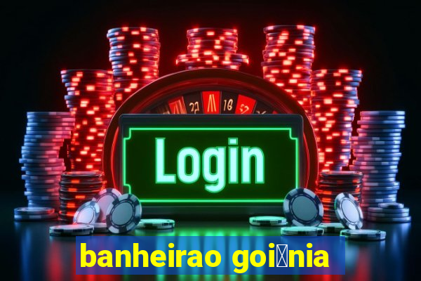 banheirao goi芒nia