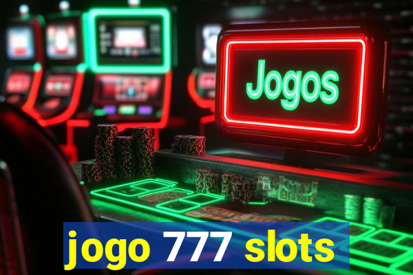 jogo 777 slots