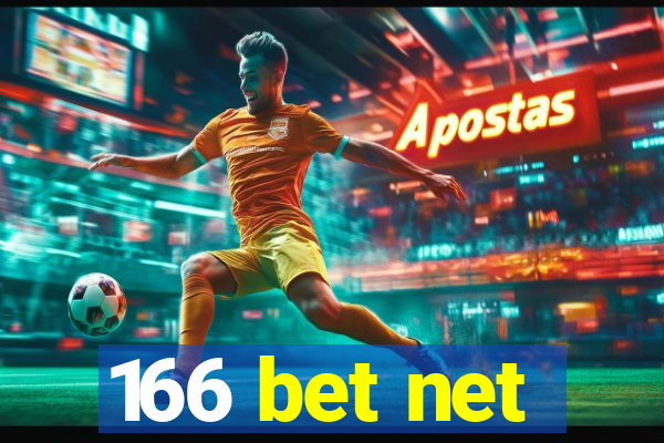 166 bet net