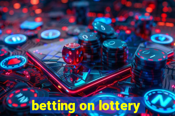 betting on lottery