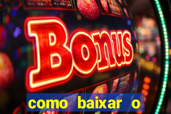 como baixar o fortune tiger no celular