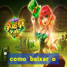 como baixar o fortune tiger no celular