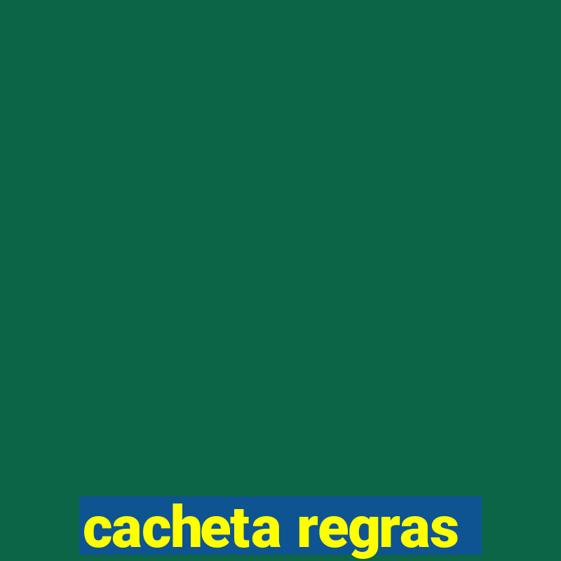 cacheta regras