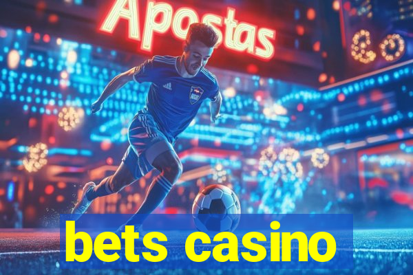 bets casino