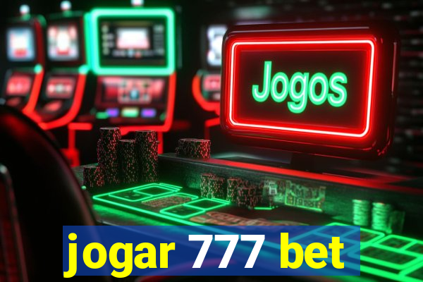 jogar 777 bet