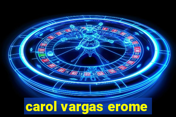 carol vargas erome