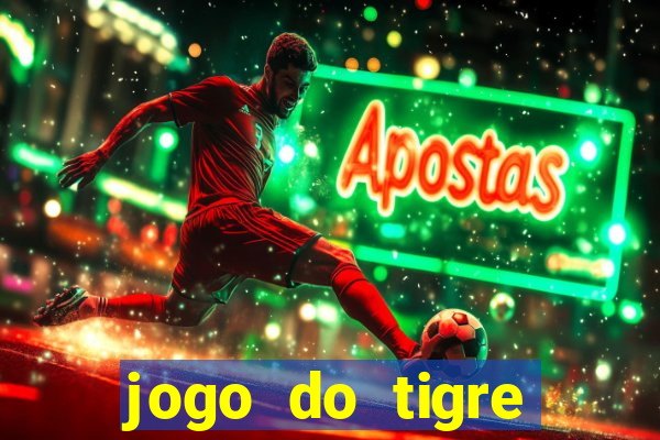 jogo do tigre baixar apk