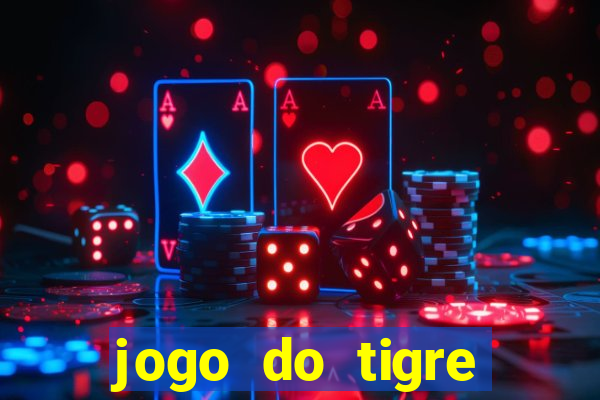 jogo do tigre baixar apk