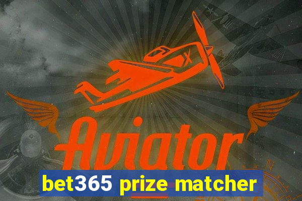 bet365 prize matcher