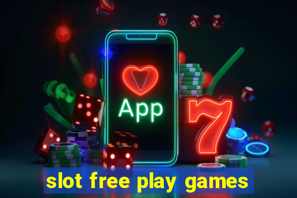 slot free play games