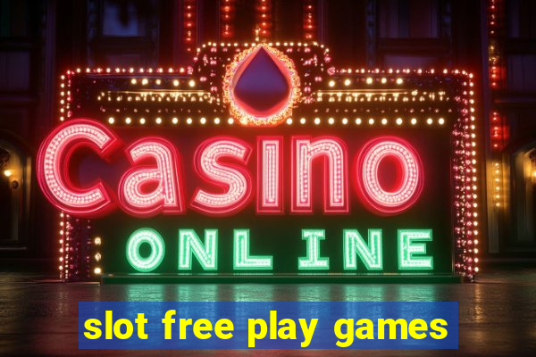 slot free play games