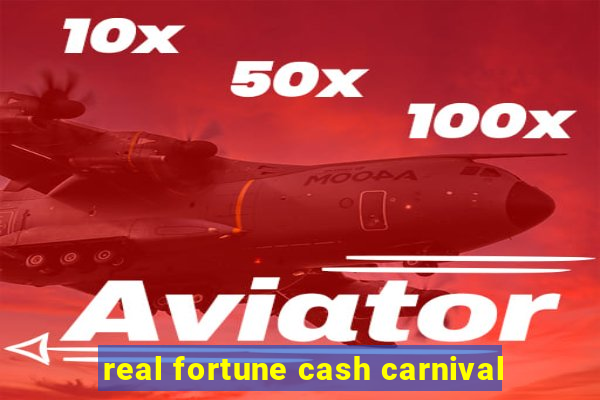 real fortune cash carnival