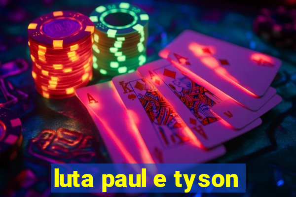 luta paul e tyson