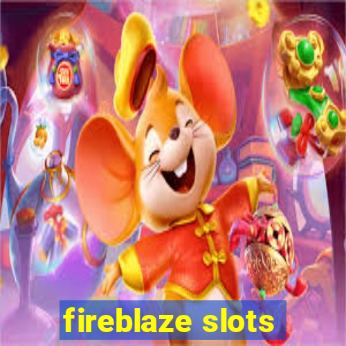 fireblaze slots