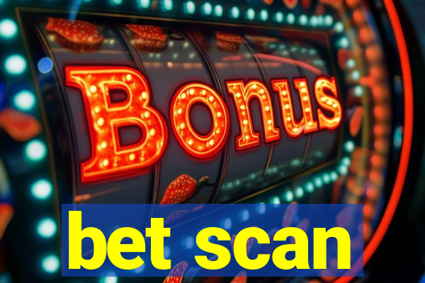 bet scan