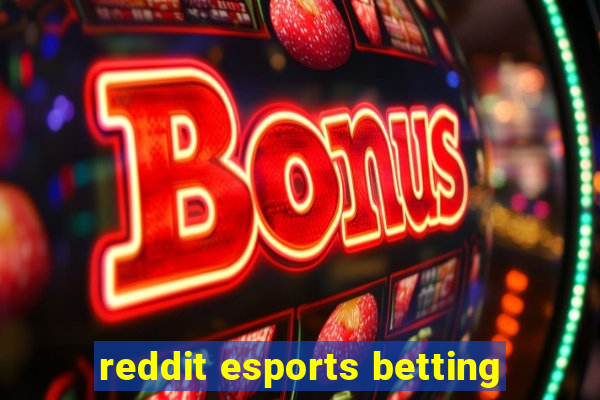 reddit esports betting