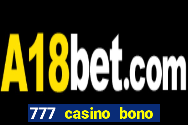 777 casino bono sin deposito