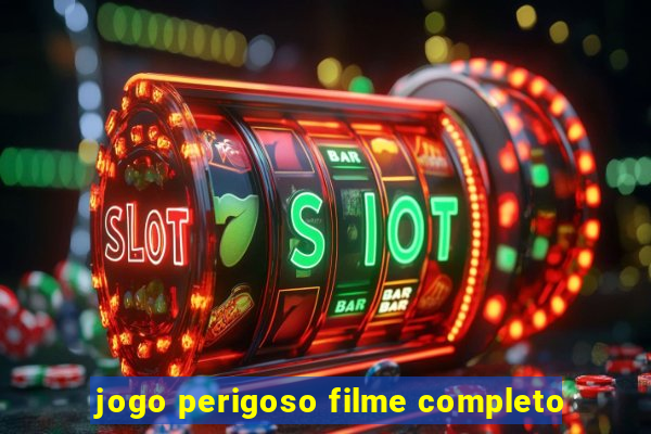 jogo perigoso filme completo