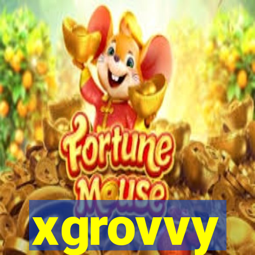 xgrovvy