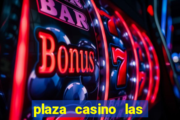 plaza casino las vegas nv