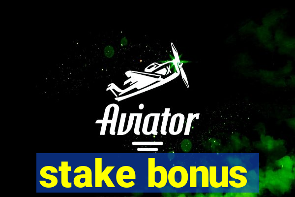 stake bonus