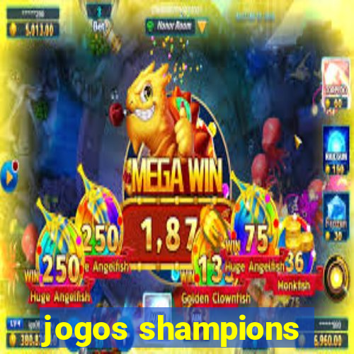 jogos shampions