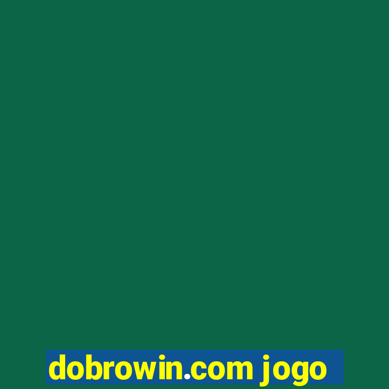 dobrowin.com jogo