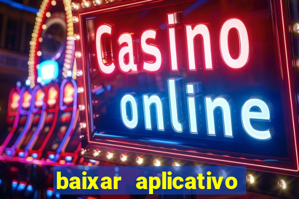 baixar aplicativo da bet365