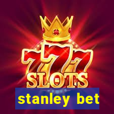 stanley bet