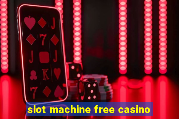 slot machine free casino