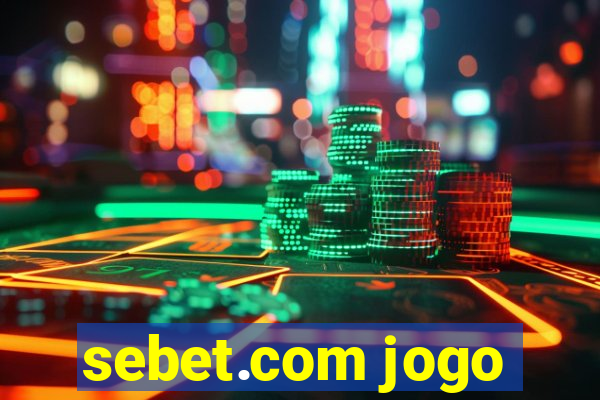 sebet.com jogo