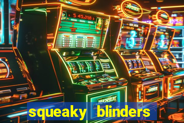 squeaky blinders slot free play