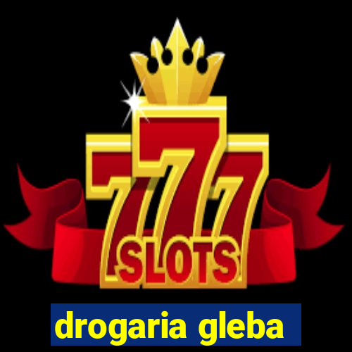 drogaria gleba