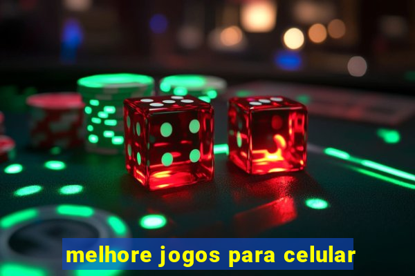 melhore jogos para celular