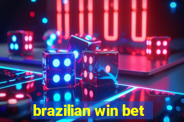 brazilian win bet