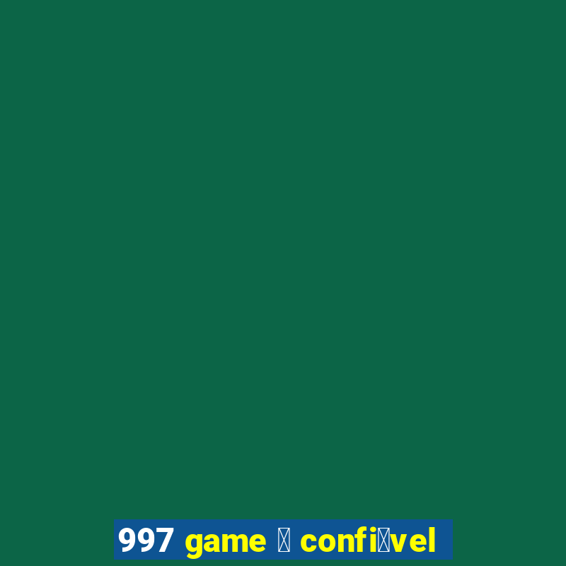 997 game 茅 confi谩vel