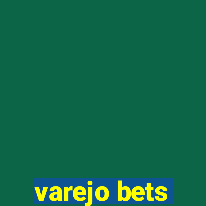 varejo bets