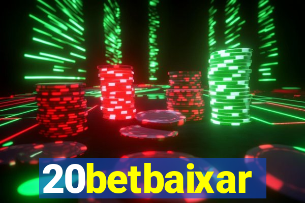 20betbaixar