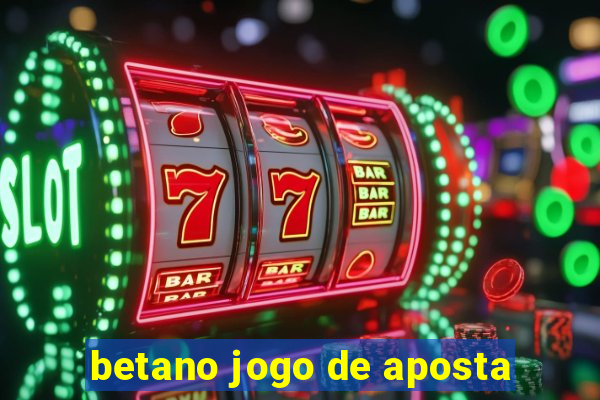 betano jogo de aposta